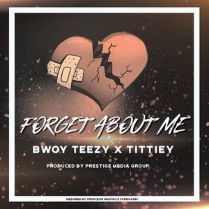 Forget about me(feat. Tittiey)