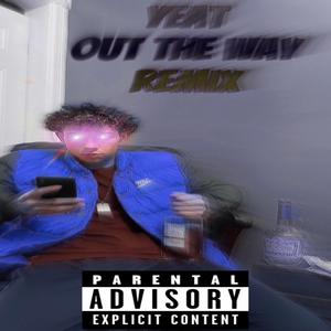 Out The Way Remix (Explicit)
