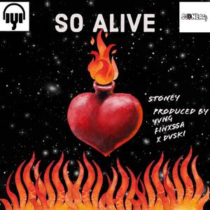 So Alive (feat. Stoneyy) [Explicit]