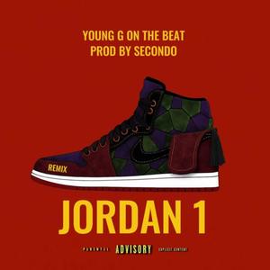 Jordan 1 (feat. Young G On The Beat) (REMIX|Explicit)