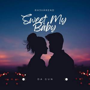 Sweet my baby (Explicit)