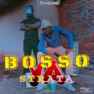 Bosso Ya Strata (feat. Ntwana Ka Ntwana) (EP) [Explicit]