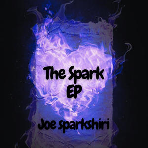 The Spark EP (Explicit)