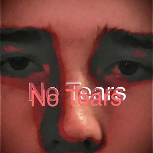 No Tears