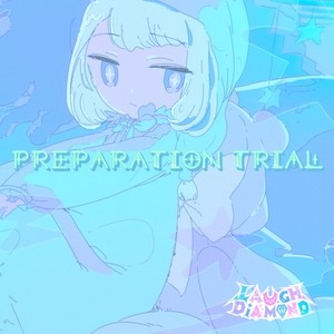 Preparation Trial (feat. LAUGH DiAMOND)