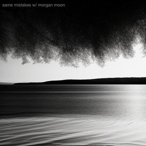 sameMISTAKES (feat. morgan moon) [Explicit]