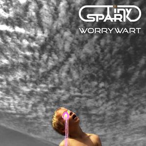 Worrywart (Explicit)