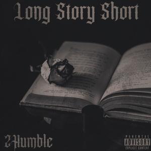 Long Story Short (Explicit)