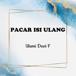 Pacar Isi Ulang