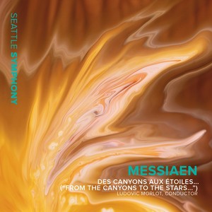 Messiaen: Des canyons aux étoiles...