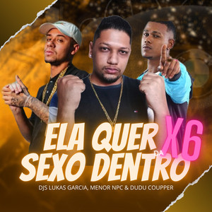 Dentro Da X6 (Explicit)