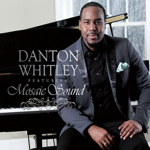 Danton Whitley (feat. Mosaic Sound)