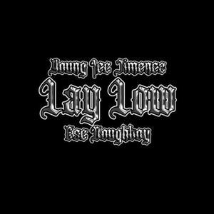 Lay Low (feat. Mc Young Ice) (Explicit)