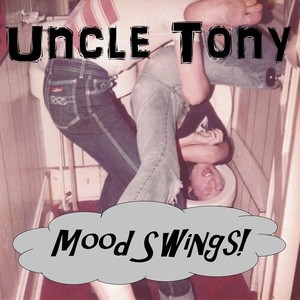 Uncle Tony's Mood Swings! (Explicit)