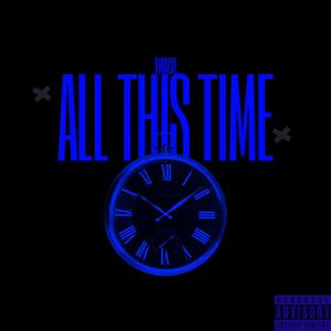 All This Time (Explicit)