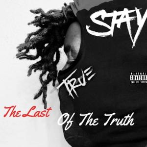 The Last Of The Truth (Explicit)