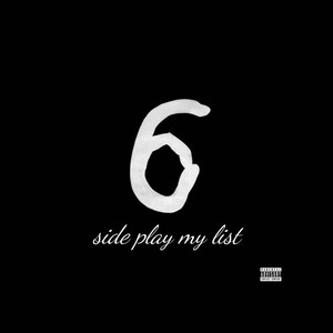 《6 side play my list》