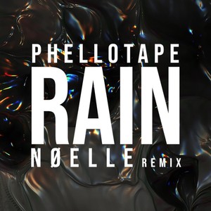 Rain (NØELLE Remix)