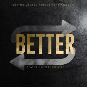 Better (feat. Vernon Byrd)