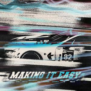 Making It Easy (feat. Parris Chariz & Nelo)