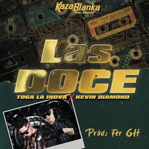 Las Doce (feat. Toga la Inova & Kevin Diamond)