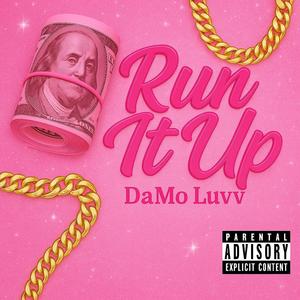 Run It Up (Explicit)