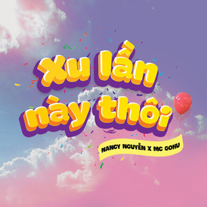 Xu Lần Này Thôi (Explicit)