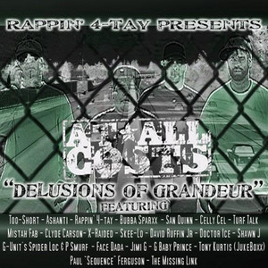 Rappin' 4-tay Presents: At All Costs "Delusions of Grandeur" Mixtape  - Single (Explicit)