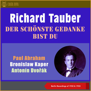 Der Schönste Gedanke Bist Du (Berlin Recordings of 1932 & 1933)