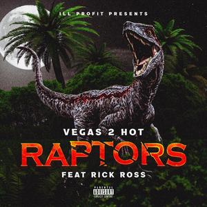 Raptors (feat. Rick Ross) [Explicit]