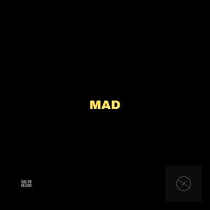 MAD (feat. Dallyn Kelvar)