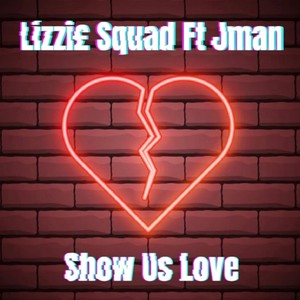 Show Us Love (feat. Jman) (Explicit)