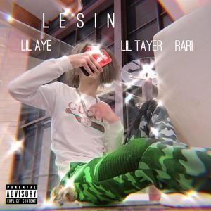 LESIN(feat. Lil Aye & Rarri) (Explicit)
