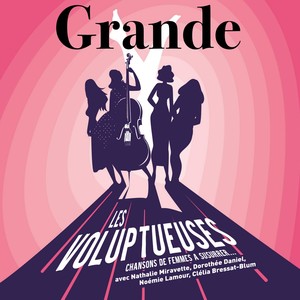 Grande (Chanson de femmes à susurrer...)