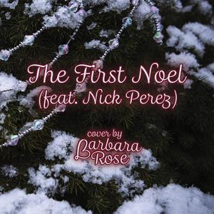 The First Noel(feat. Nick Perez)