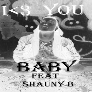 I Love You Baby(feat. Shauny B)