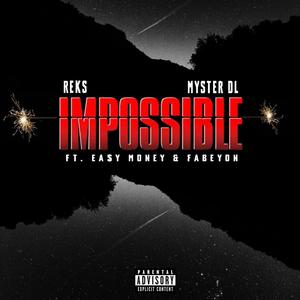 Impossible (feat. Ea$y Money & Fabeyon) (Explicit)