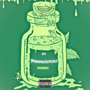 Pharmaceuticals (GY Remixes) [Explicit]