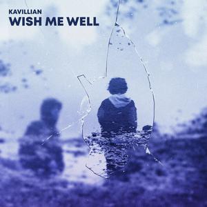 Wish Me Well (Explicit)