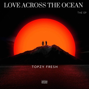 Love Across The Ocean (Explicit)