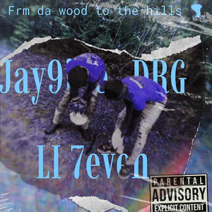 Frm da woods to the hills (Explicit)