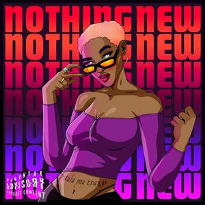 NOTHING NEW (feat. Kennyon Brown, KDM on the track & Doublesix) [Remix] [Explicit]