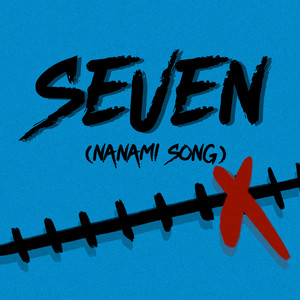 Seven (Nanami Song) (Inspired by 