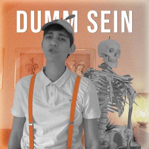 Dumm Sein