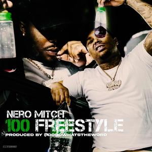 100 FreeStyle (feat. DodoWhatsTheWord) (Explicit)