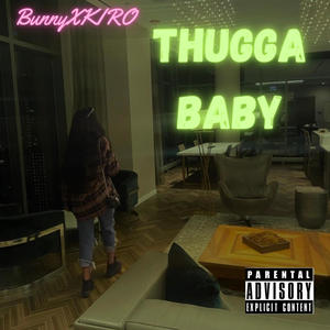 THUGGA BABY (Explicit)