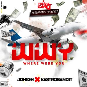 WWY (where were you) (feat. Kastrobandit) (Explicit)