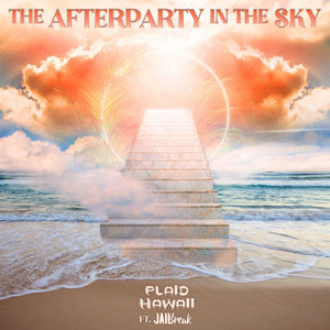 The Afterparty In The Sky(feat. jailbreak)