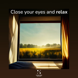 Close your eyes and relax