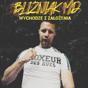 Wychodzę z założenia